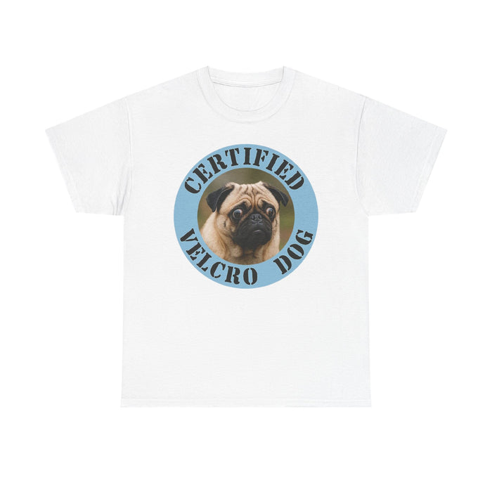 Certified Velcro Dog T‑Shirt — Pug Lover Funny Pet Tee