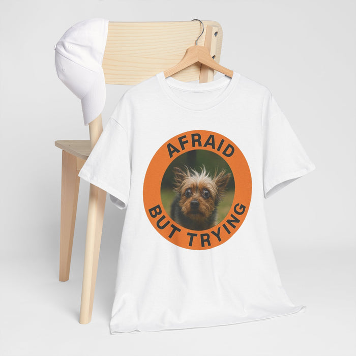 Afraid But Trying Dog Tee