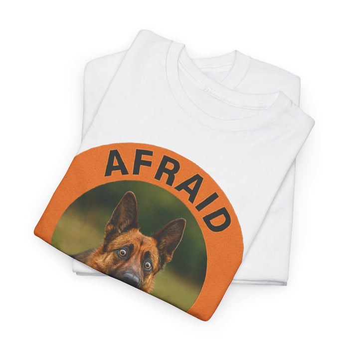 Afraid But Trying Tee — Motivational German Shepherd T‑Shirt