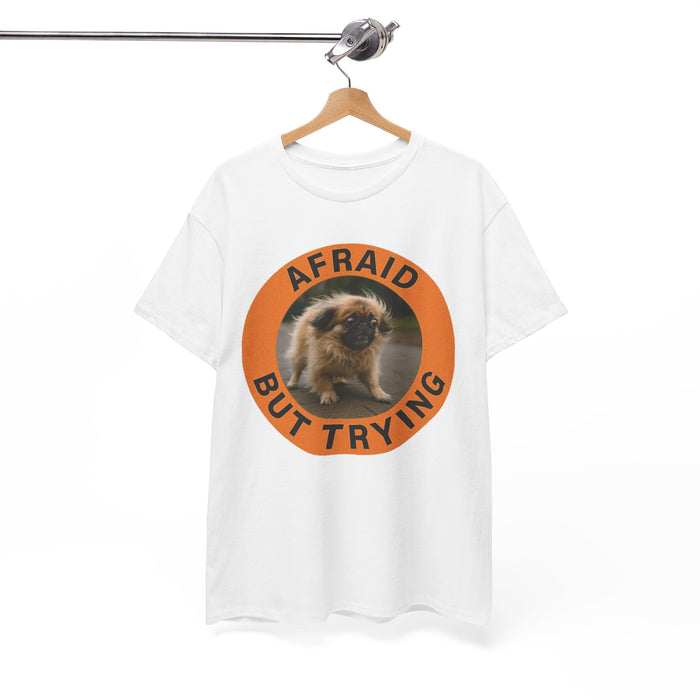 Afraid But Trying Tee — Cute Motivational Puppy Graphic T-Shirt