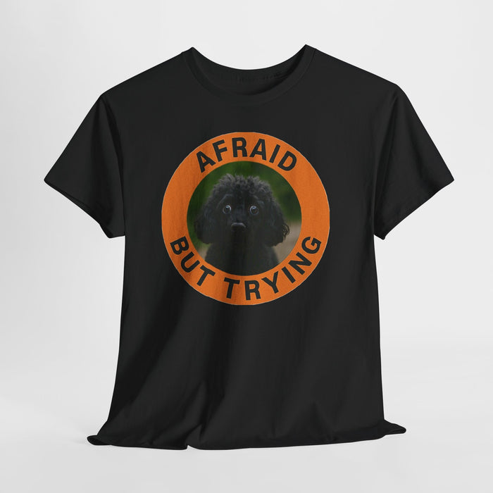 Afraid But Trying T‑Shirt — Cute Nervous Poodle Graphic Tee