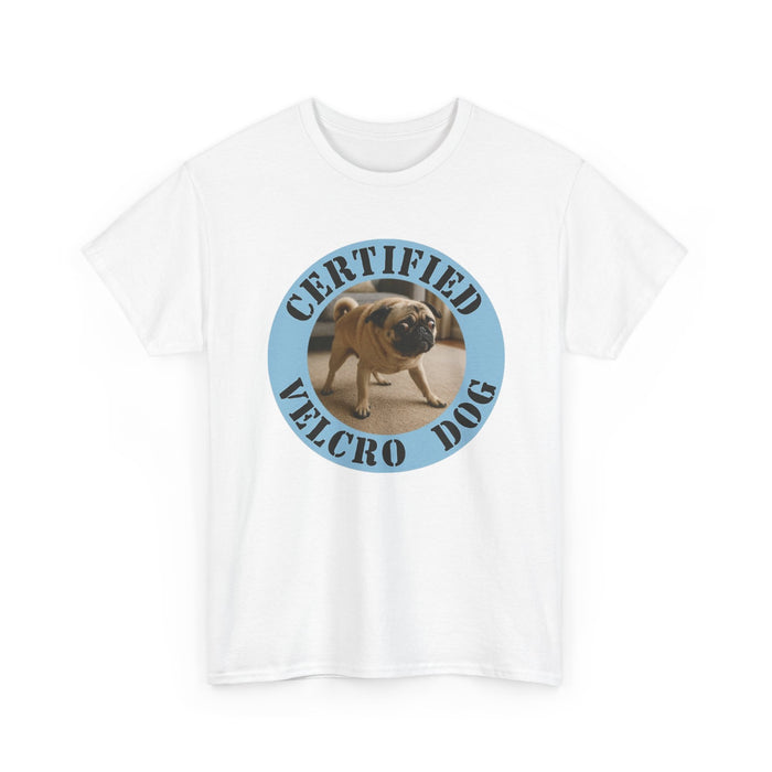 Certified Velcro Dog T-Shirt — Funny Pug Pet Lover Tee
