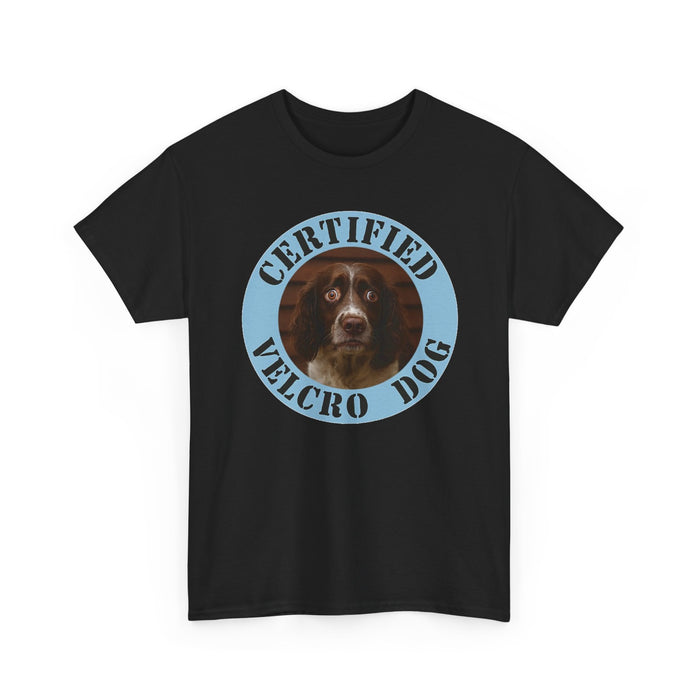 T‑Shirt — Certified Velcro Dog Funny Dog Lover Tee