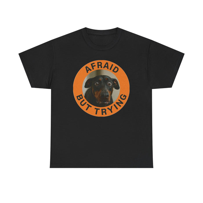 Afraid But Trying T‑Shirt — Cute Nervous Dog Graphic Tee