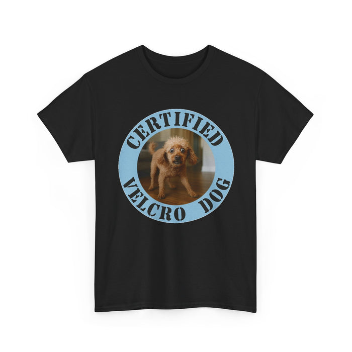 Certified Velcro Dog T-Shirt — Funny Dog Meme Tee