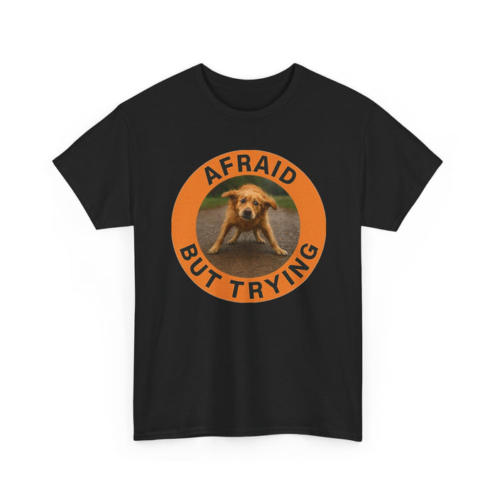 Afraid But Trying T-Shirt — Cute Nervous Dog Graphic Tee