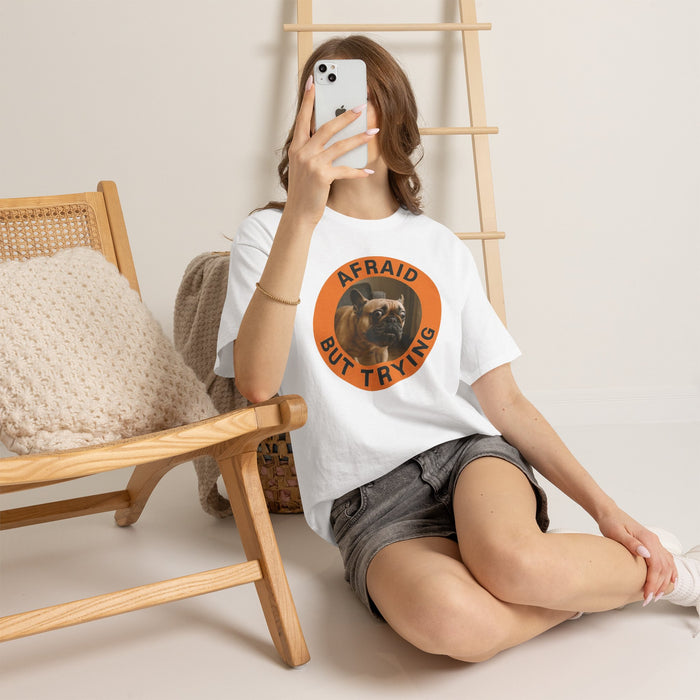 Afraid But Trying Dog T‑Shirt — Motivational French Bulldog Graphic Tee
