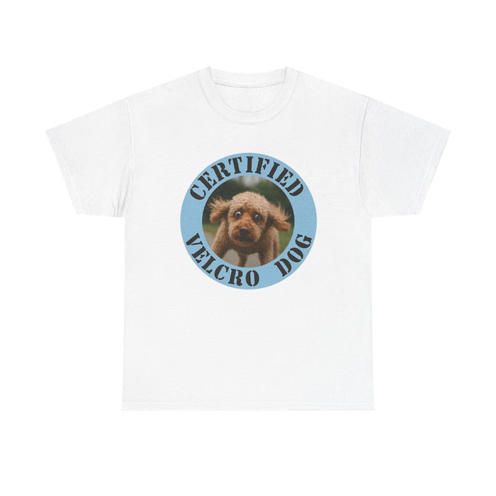 Certified Velcro Dog T-Shirt — Funny Pet Meme Tee