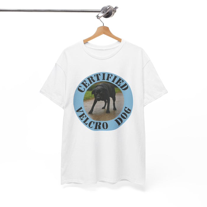T-Shirt — "Certified Velcro Dog" Graphic Tee (Funny Dog Lover Shirt)