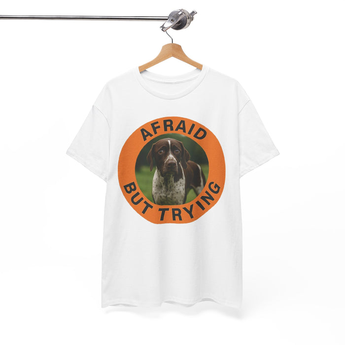 Pointer Afraid But Trying T-Shirt — Motivational Dog Graphic Tee
