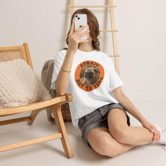 Afraid But Trying Pug T-Shirt
