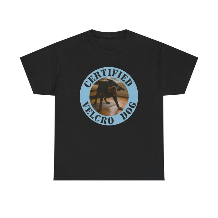 Certified Velcro Dog T-Shirt — Funny Dog Lover Tee