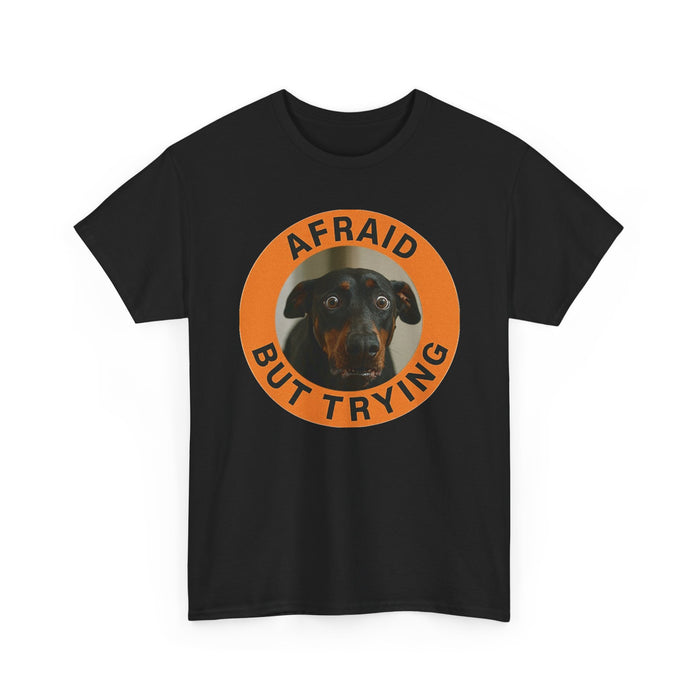 Afraid But Trying T‑Shirt — Cute Nervous Dog Graphic Tee