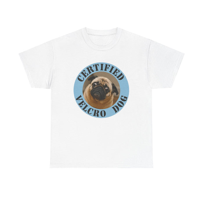 Pug "Certified Velcro Dog" T-Shirt