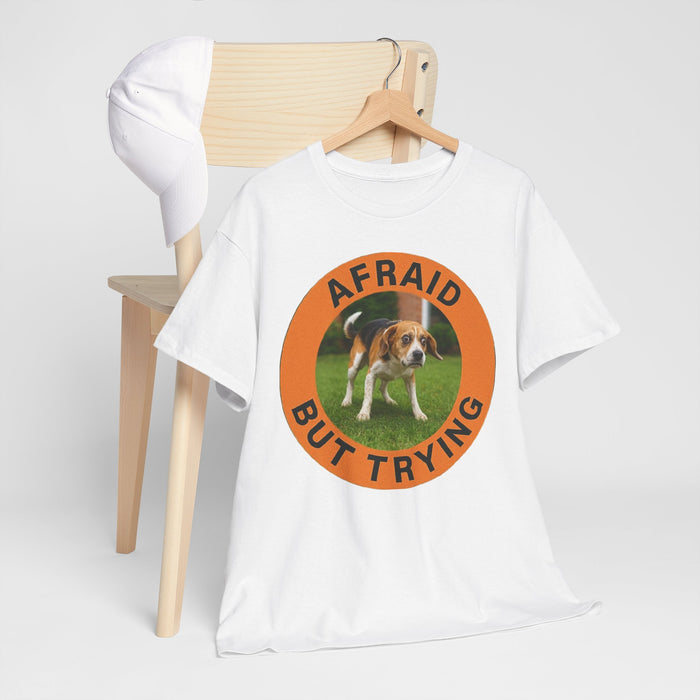 Afraid But Trying Tee — Cute Beagle Motivational Dog T-Shirt