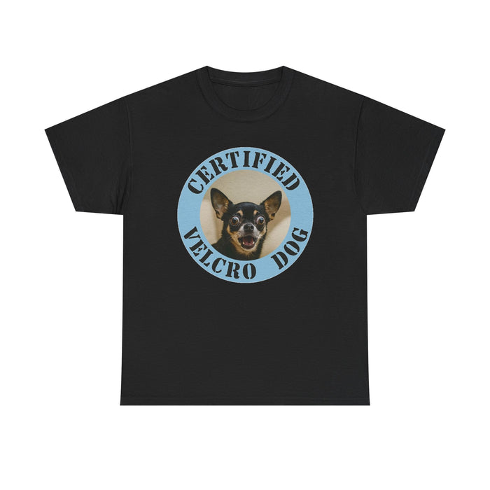 Certified Velcro Dog T-Shirt — Funny Chihuahua Pet Lover Tee
