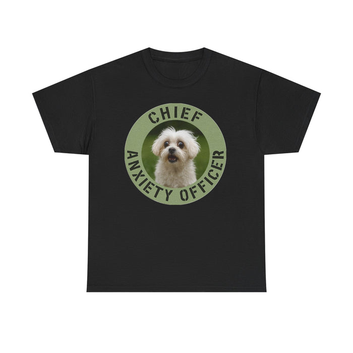Chief Anxiety Officer T-Shirt – Funny Dog Pet Mom Tee