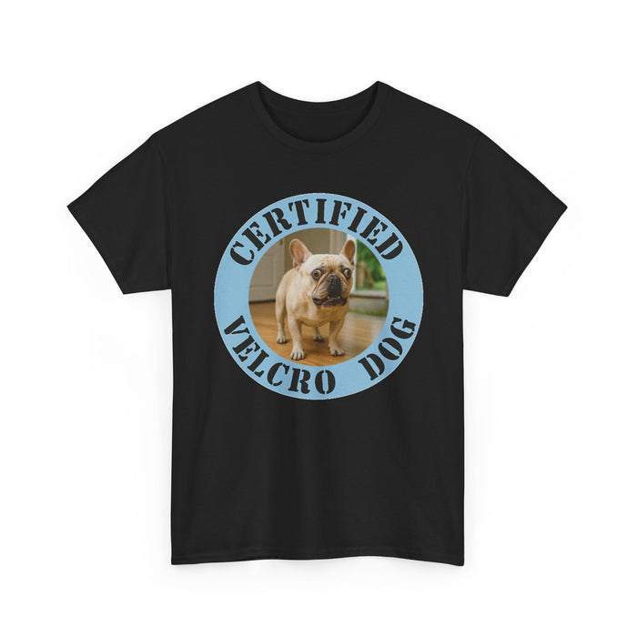 Certified Velcro Dog T‑Shirt — Funny French Bulldog Design