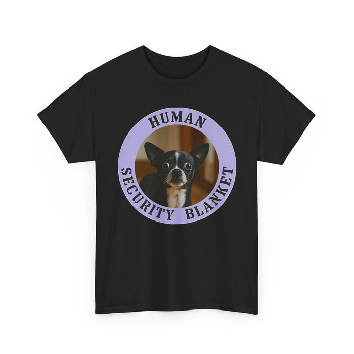 Dog Lover T-Shirt — "Human Security Blanket" Cute Chihuahua Graphic Tee