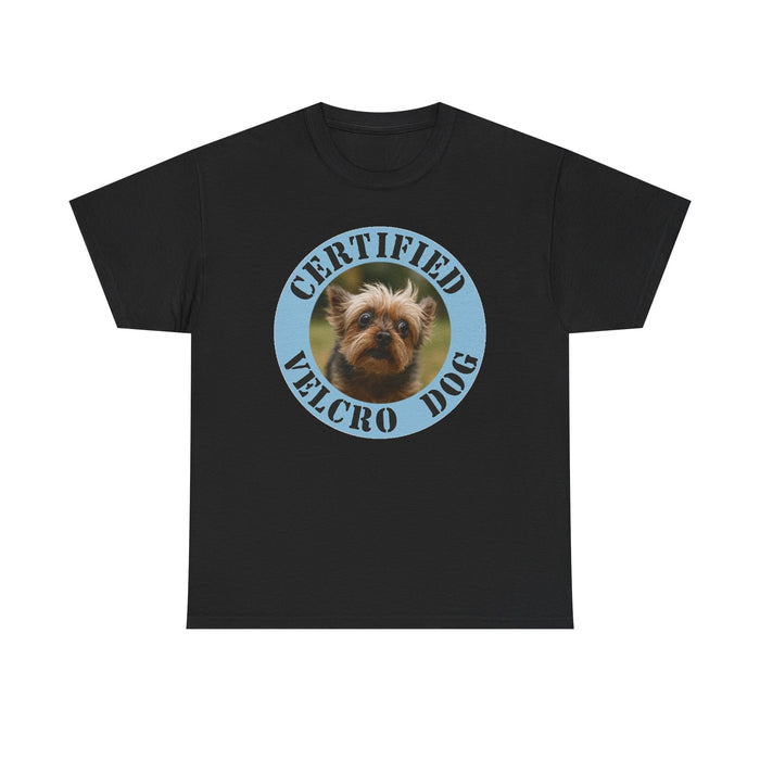 Certified Velcro Dog T-Shirt — Funny Pet Lover Tee with Yorkie Badge