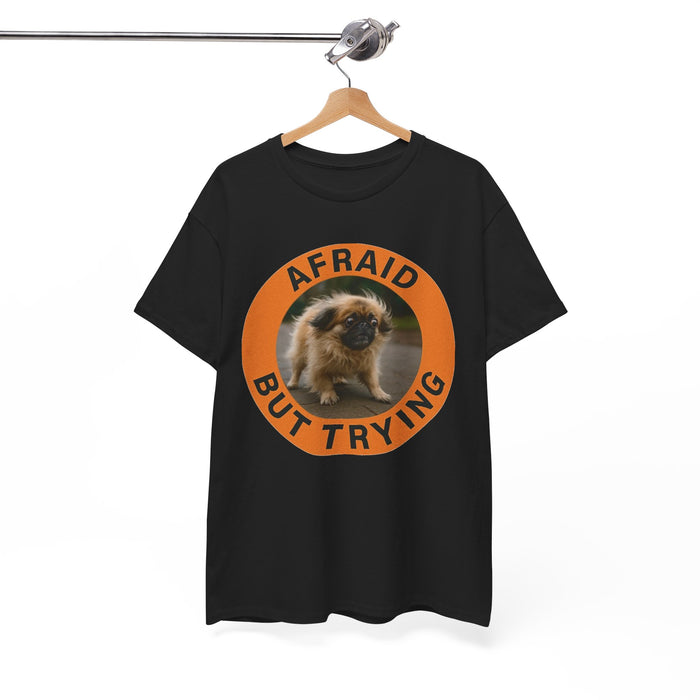 Afraid But Trying Tee — Cute Motivational Puppy Graphic T-Shirt