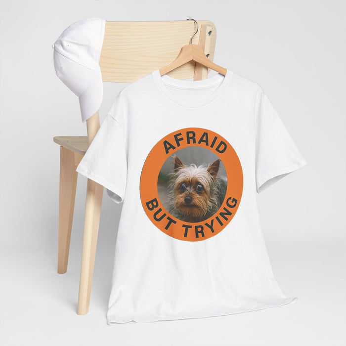 Afraid But Trying Tee — Cute Yorkie Motivational Dog T-Shirt
