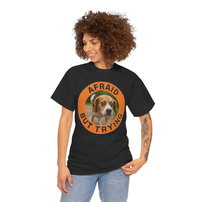 Afraid But Trying Tee — Cute Beagle Dog Motivational Graphic T-Shirt