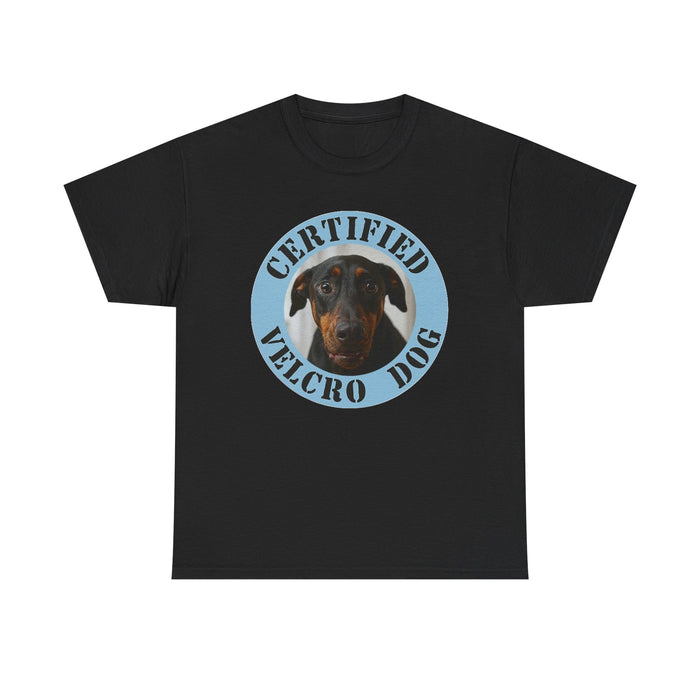 Certified Velcro Dog T-Shirt — Funny Doberman Pet Mom/Dad Tee