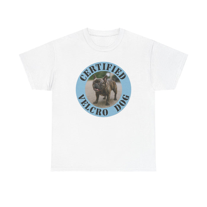 Certified Velcro Dog T-Shirt — Funny Pet Lover Tee