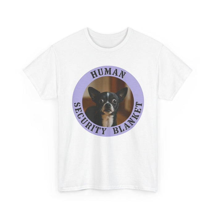 Dog Lover T-Shirt — "Human Security Blanket" Cute Chihuahua Graphic Tee