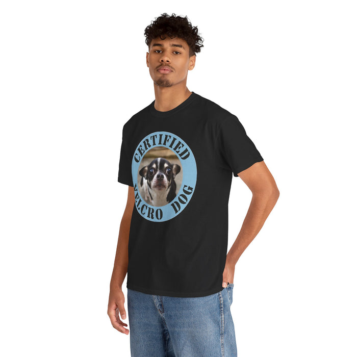 Certified Velcro Dog T‑Shirt — Funny Rescue/Chihuahua Pet Lover Tee