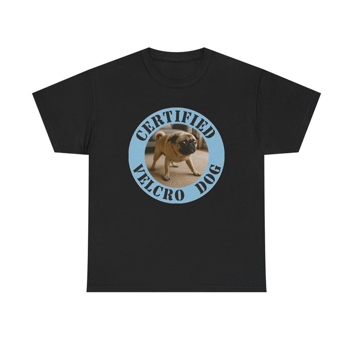 Certified Velcro Dog T-Shirt — Funny Pug Pet Lover Tee