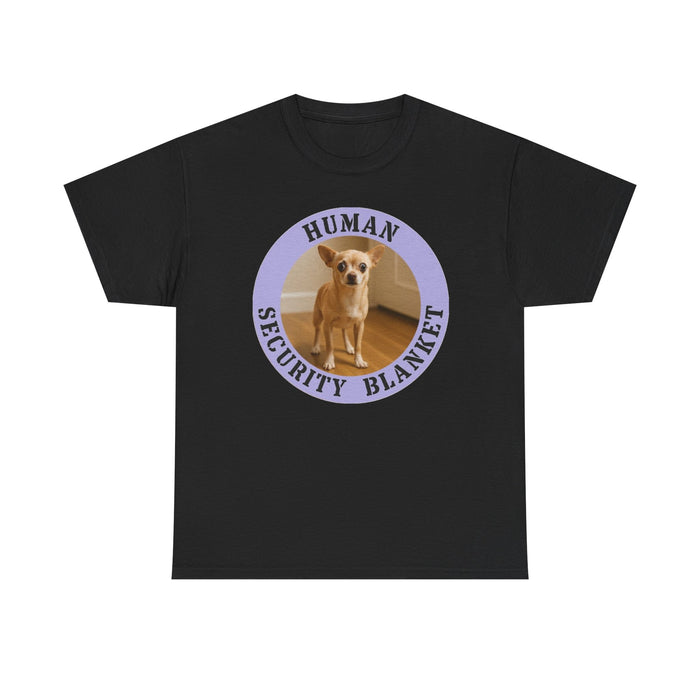 Human Security Blanket Tee — Cute Chihuahua Pet Lover T-Shirt