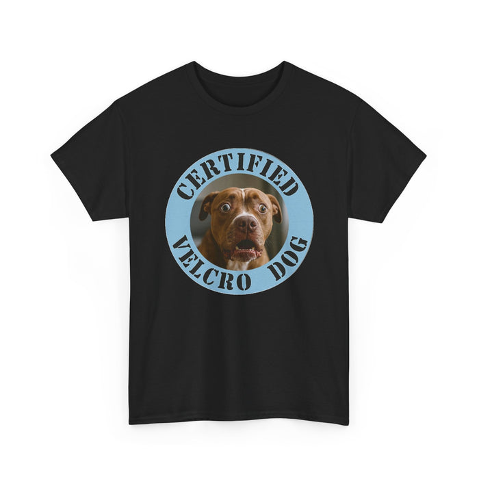 Certified Velcro Dog T-Shirt — Funny Dog Lover Tee