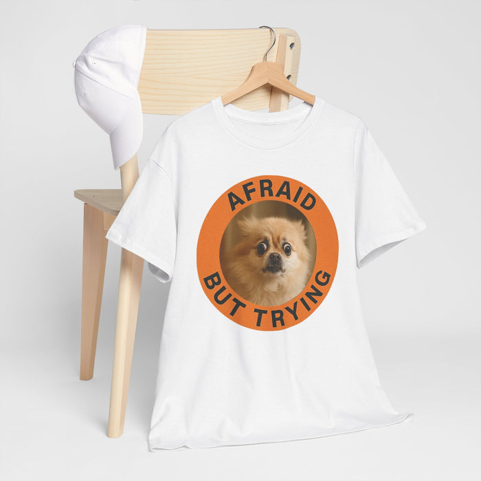 Afraid But Trying Pomeranian T-Shirt