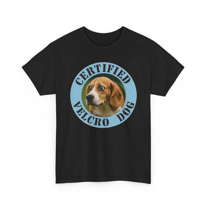 T-Shirt — "Certified Velcro Dog" Funny Beagle Pet Lover Tee