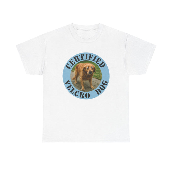 T-Shirt — "Certified Velcro Dog" Funny Golden Retriever Tee