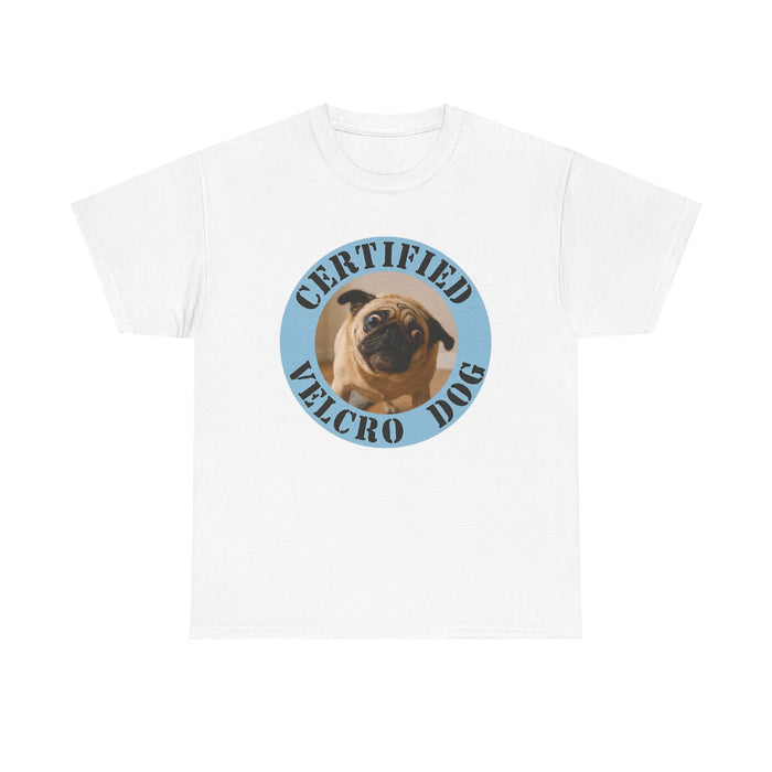 T-Shirt — "Certified Velcro Dog" Pug Graphic Tee