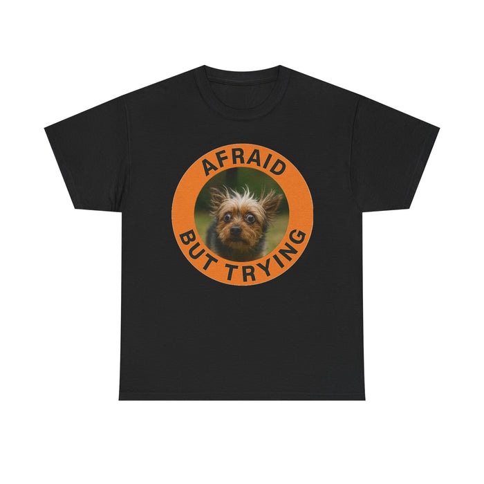 Afraid But Trying Dog Tee