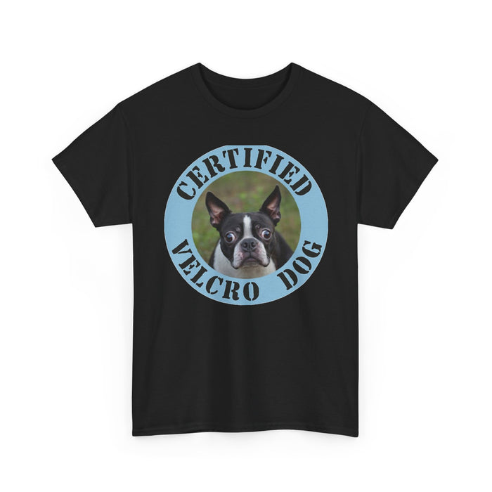 Certified Velcro Dog T-Shirt — Funny Boston Terrier Pet Tee