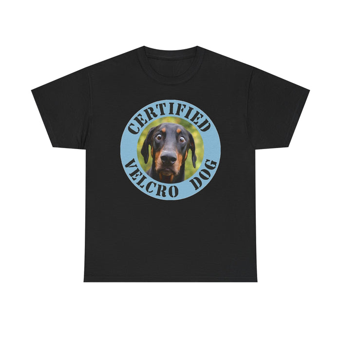 Certified Velcro Dog T-Shirt — Funny Doberman Pet Lover Tee