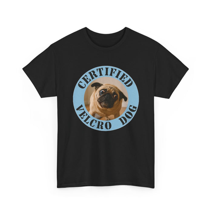 T-Shirt — "Certified Velcro Dog" Pug Graphic Tee