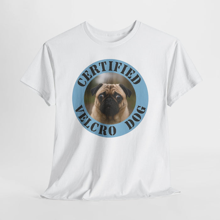 Pug "Certified Velcro Dog" T-Shirt