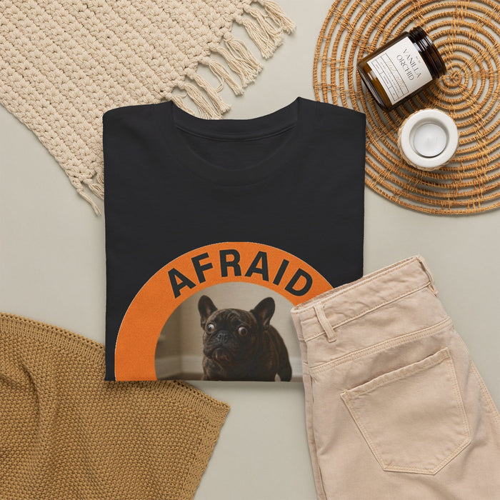 Afraid But Trying Dog T‑Shirt — Cute Motivational Pet Tee