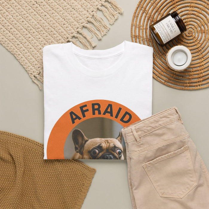 Afraid But Trying French Bulldog Tee — Cute Motivational Dog T-Shirt
