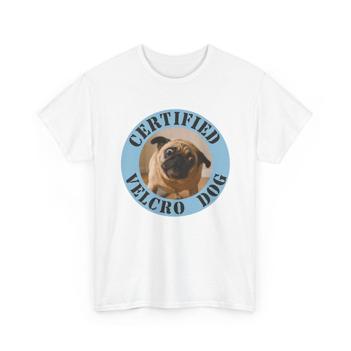 T-Shirt — "Certified Velcro Dog" Pug Graphic Tee