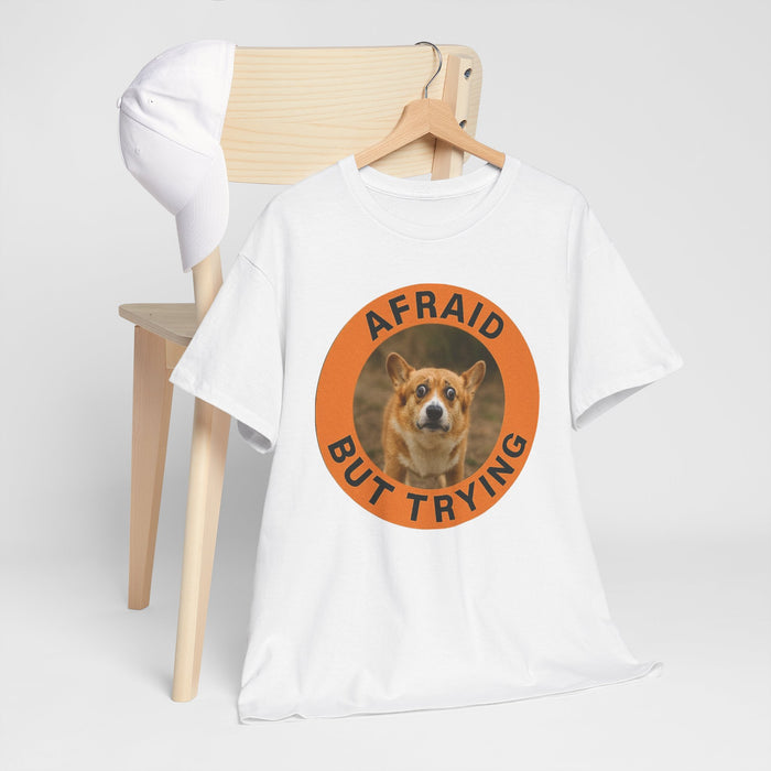 Afraid But Trying Corgi T-Shirt
