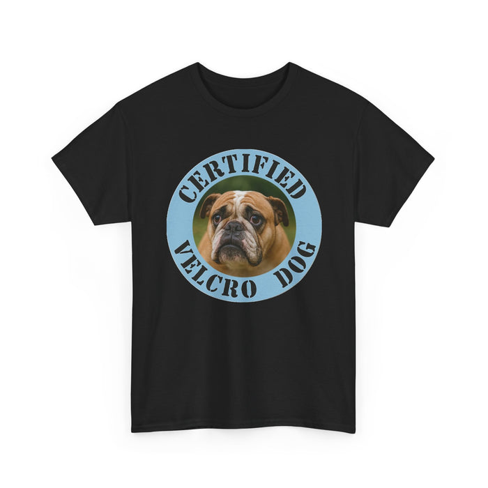 Certified Velcro Dog T‑Shirt — Funny Bulldog Pet Lover Tee