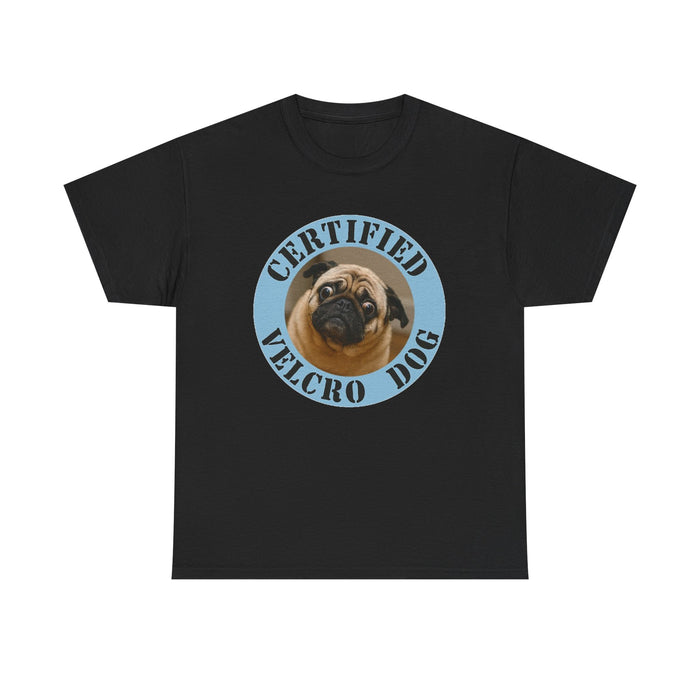 Pug "Certified Velcro Dog" T-Shirt