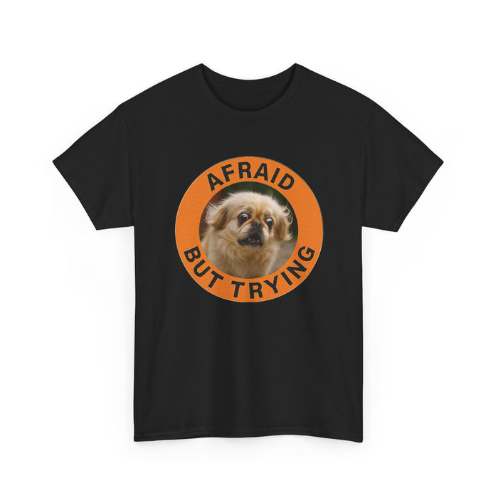 Afraid But Trying Tee — Cute Anxious Dog Graphic T-Shirt